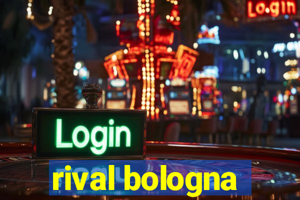 rival bologna